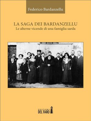 cover image of La saga dei Bardanzellu. Le alterne vicende di una famiglia sarda